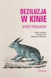 deziluzja-w-kinie-wybor-przekladow-universitas-ksiazka-adrianna-woroch
