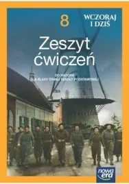 nowa-era-wczoraj-i-dzis-historia-klasa-8-zeszyt-cwiczen-2024