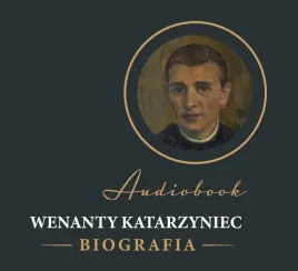 wenanty-katarzyniec-biografia-audiobook