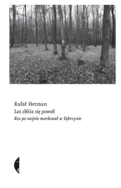las-zbliza-sie-powoli