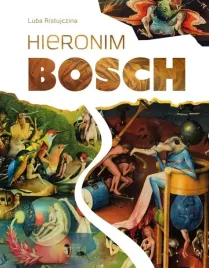 album-hieronim-bosch-sbm-oprawa-twarda-192-strony-luba-ristujczina