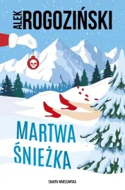 martwa-sniezka-ksiazka-alek-rogozinski-skarpa-warszawska