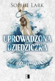 uprowadzona-dziedziczka-sophie-lark-ksiazka-niezwykle