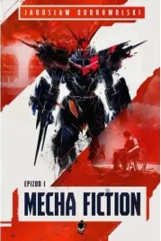 mecha-fiction-epizod-1-powiesc-science-fiction-sinister-project