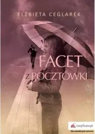 facet-z-pocztowki-powiesc-elzbieta-ceglarek-bookplan-pl