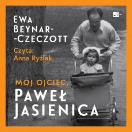 moj-ojciec-pawel-jasienica-audiobook-aleksandria-ewa-beynar-czeczott
