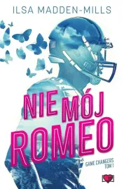 ksiazka-game-changers-tom-1-nie-moj-romeo-ilsa-madden-mills-papierowe-serca