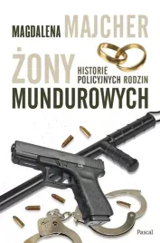 ksiazka-pascal-zony-mundurowych-reportaz-o-rodzinach-policjantow