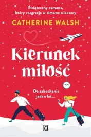 kierunek-milosc-ksiazka-catherine-walsh-wydawnictwo-kobiece