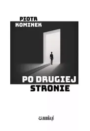 po-drugiej-stronie-tomik-poezji-piotr-kominek-mamiko