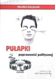 pulapki-poprawnosci-politycznej-ksiazka-monika-kacprzak-von-borowiecky