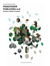 ksiazka-przestrzen-publiczna-2-0-miasto-u-progu-xxi-w-ksiezy-mlyn