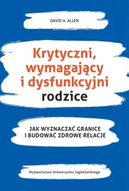 ksiazka-poradnik-krytyczni-i-dysfunkcyjni-rodzice-wydawnictwo-uj