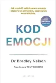 kod-emocji-ksiazka-bradley-nelson-galaktyka-uwalnianie-emocji