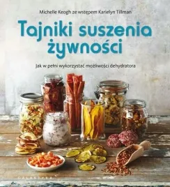 tajniki-suszenia-zywnosci-poradnik-michelle-keogh-ksiazka-galaktyka