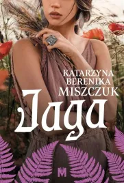 kwiat-paproci-tom-5-jaga-katarzyna-berenika-miszczuk-mieta