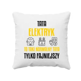 tata-elektryk-to-taki-normalny-tata-tylko-fajniejszy-poduszka-dla-taty