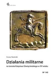 inforteditions-ksiazka-dzialania-militarne-w-ksiestwie-oswiecimskim-xv-w