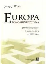 europa-pokomunistyczna-przemiany-panstw-jerzy-j-wiatr-scholar