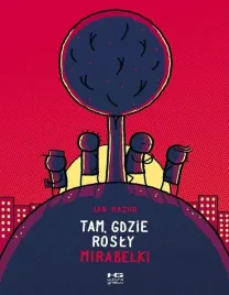 tam-gdzie-rosly-mirabelki-komiks-jan-mazur-kultura-gniewu