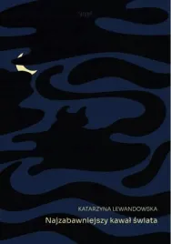 najzabawniejszy-kawal-swiata-powiesc-thriller-katarzyna-lewandowska-seqoja