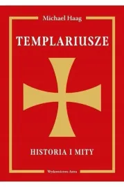 ksiazka-templariusze-historia-i-mity-michael-haag-astra-twarda