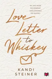 ksiazka-love-letter-to-whiskey-romans-kandi-steiner-wydawnictwo-kobiece
