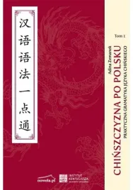 chinszczyzna-po-polsku-praktyczna-gramatyka-tom-1-podrecznik-nowela