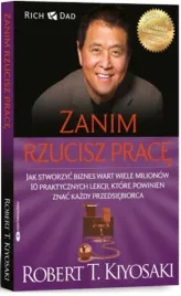 ksiazka-zanim-rzucisz-prace-robert-kiyosaki-instytut-praktycznej-edukacji