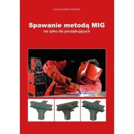 ksiazka-liwona-spawanie-metoda-mig-podrecznik-dla-spawaczy-i-instruktorow