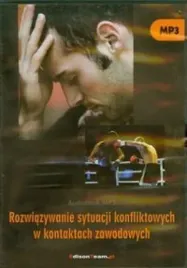 rozwiazywanie-sytuacji-konfliktowych-w-kontaktach-zawodowych-audiobook-edis