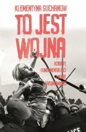 to-jest-wojna-klementyna-suchanow-ksiazka-agora