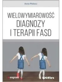 wielowymiarowosc-diagnozy-i-terapii-fasd-ksiazka-difin-anna-piekacz