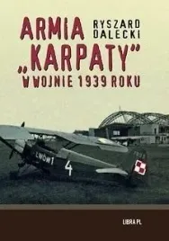 armia-karpaty-w-wojnie-1939-roku-monografia-dalecki-libra-twarda