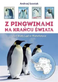z-pingwinami-na-kraniec-swiata-bialy-lad-ksiazka-poligraf-andrzej-szostak