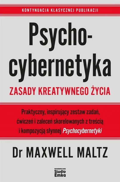 Psychocybernetyka Zasady kreatywnego życia Maxwell Maltz książka Studio Emk