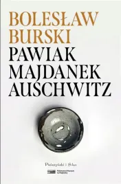 pawiak-majdanek-auschwitz-wspomnienia-boleslawa-burskiego-proszynski-ksiazk