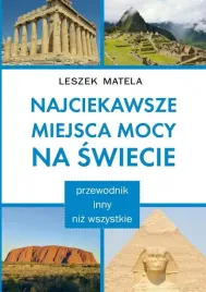 najciekawsze-miejsca-mocy-na-swiecie-ksiazka-leszek-matela-kos