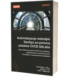 automatyzacja-metodyki-devops-za-pomoca-potokow-ci-cd-gitlaba-buduj-efekty-stan-nowy