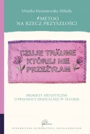 ksiazka-metoo-na-rzecz-przyszlosci-projekty-artystyczne-wuj