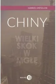 chiny-wielki-skok-w-mgle-ksiazka-gabriel-gresillon-wydawnictwo-dialog