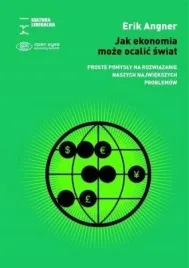 jak-ekonomia-moze-ocalic-swiat-ksiazka-erik-angner-fundacja-kultura-liberal