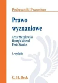 prawo-wyznaniowe-podrecznik-c-h-beck-wydanie-3-mezglewski-misztal-stanisz