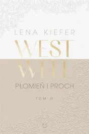 westwell-tom-3-plomien-i-proch-ksiazka-lena-kiefer-wydawnictwo-otwarte