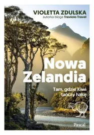 nowa-zelandia-tam-gdzie-kiwi-tanczy-hake-ksiazka-pascal-zdulska