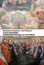 zycie-codzienne-magnaterii-polskiej-w-xvii-wieku-ksiazka-piw