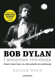 bob-dylan-i-muzyczna-rewolucja-ksiazka-czarna-owca-twarda