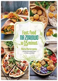 fast-food-na-zdrowo-w-15-minut-ksiazka-marta-maciurzynska-pascal