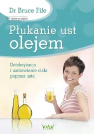 plukanie-ust-olejem-poradnik-ajurwedyjski-bruce-fife-vital