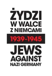 zydzi-w-walce-z-niemcami-1939-do-1945-ksiazka-centrum-badan